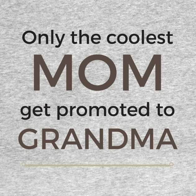 Coolest Mom Get Promoted to Grandma by teegear